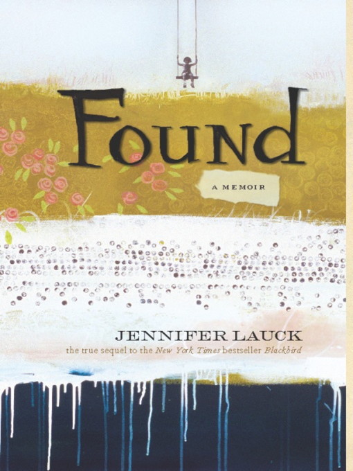 Title details for Found by Jennifer Lauck - Available